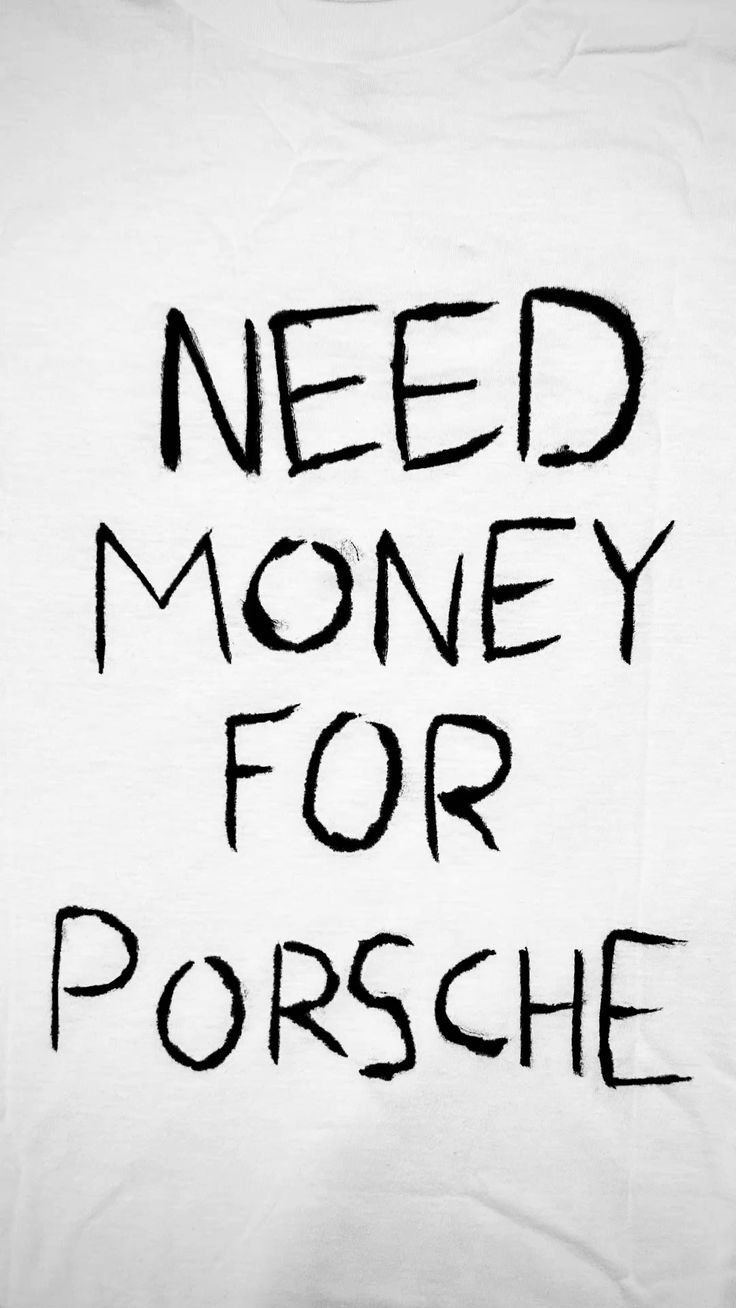 Need Money for a Porsche